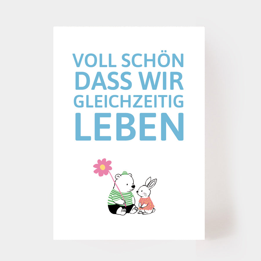 Postkarte "Voll schön, dass wir gleichzeitig leben"