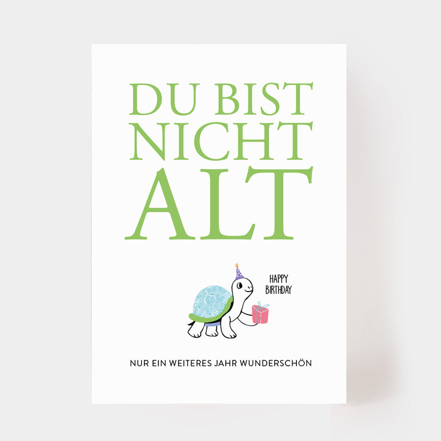 Postkarte "Du bist nicht alt"