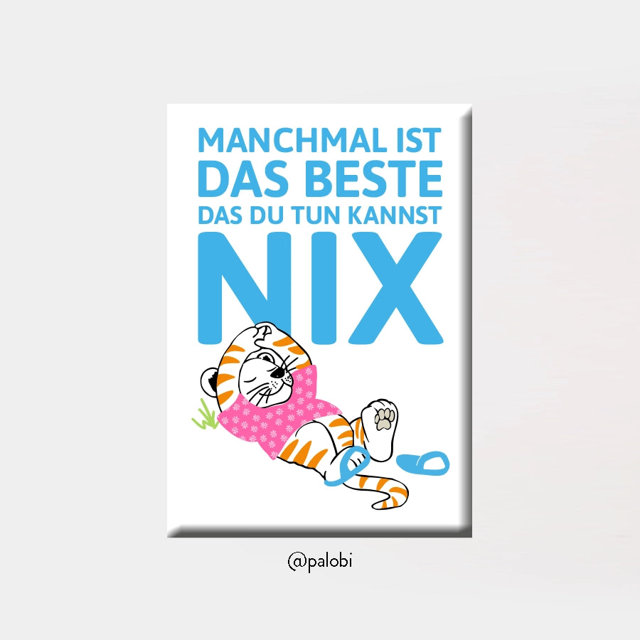 Magnet "Nix tun"