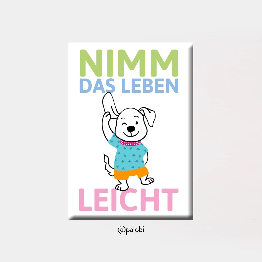 Magnet "Nimm das Leben leicht"